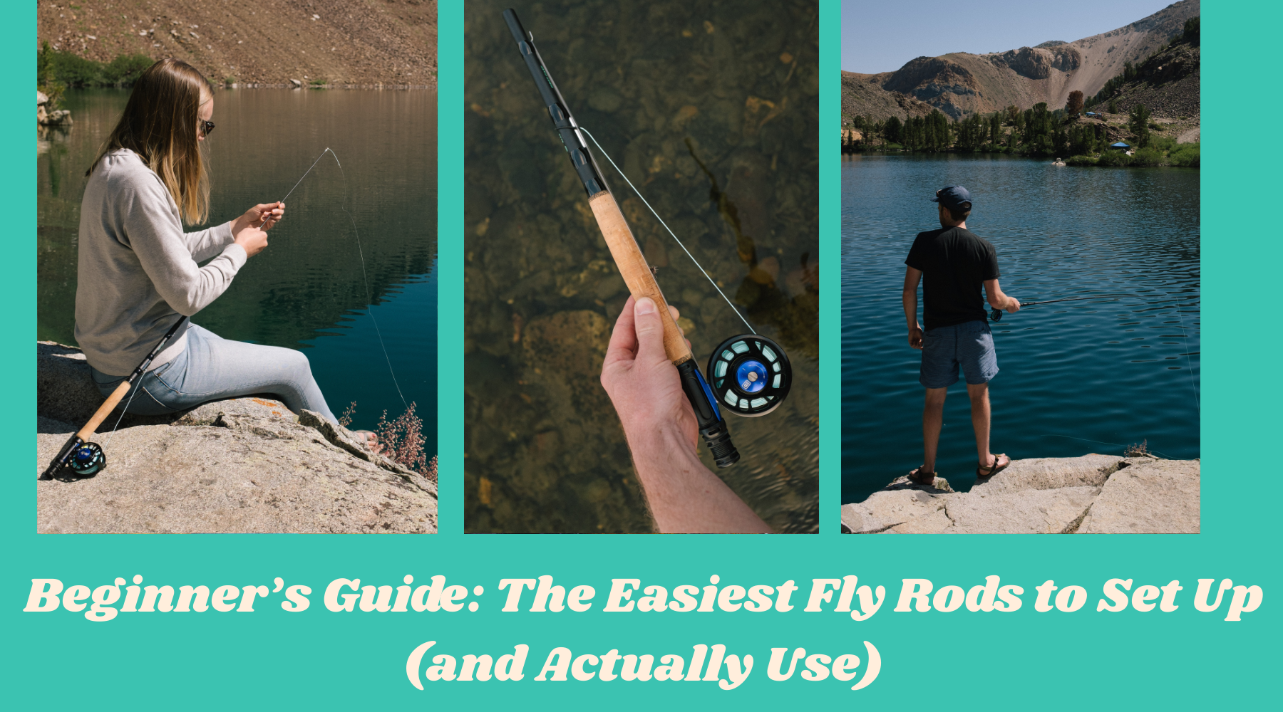 Beginner’s Guide: The Easiest Fly Rods to Set Up (and Actually Use)