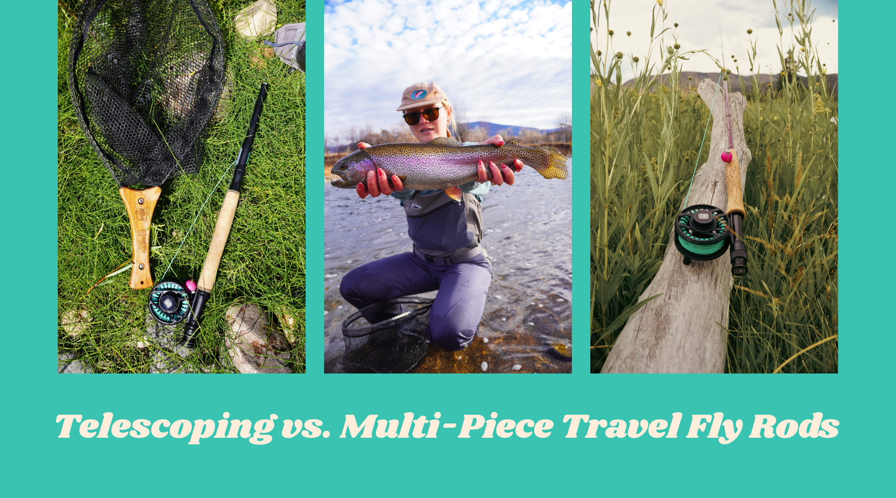 Telescoping vs Multi-Piece Travel Fly Rods: What You Gain and What You Give Up
