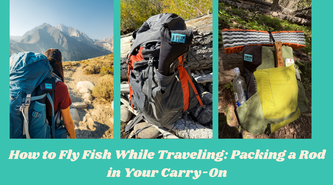How to Fly Fish While Traveling: Packing a Rod in Your Carry-On