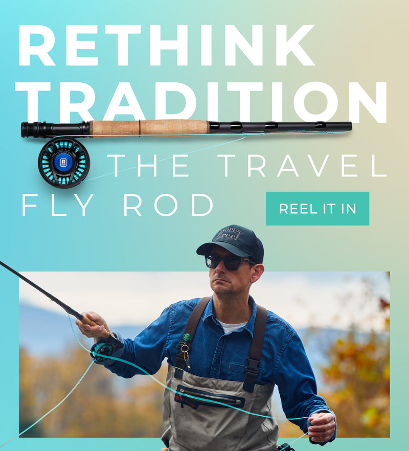 Fly fish in 30 seconds. The most packable fly rod.